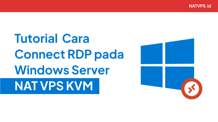 Tutorial Cara Connect RDP pada Windows Server NAT VPS KVM